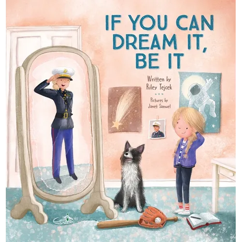 If You Can Dream It, Be It - Hardcover