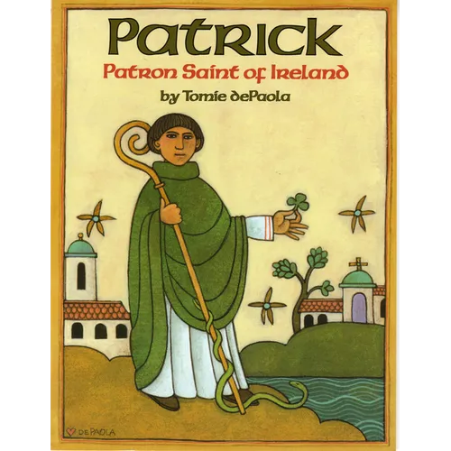 Patrick: Patron Saint of Ireland - Paperback