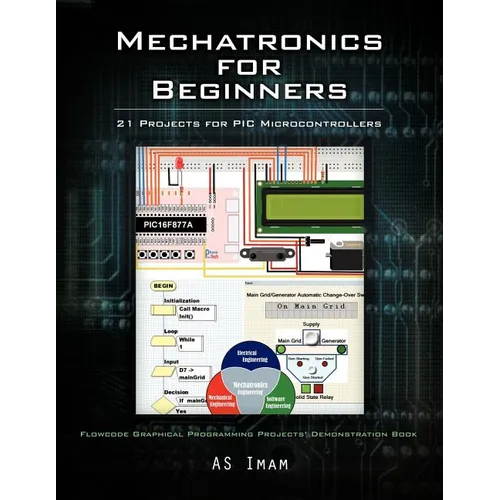Mechatronics for Beginners: 21 Projects for PIC Microcontrollers - Paperback