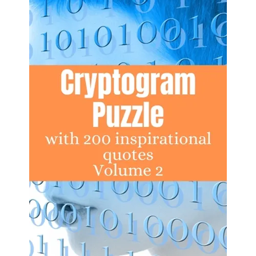 Cryptogram Puzzle: Cryptogram Game Book With Inspirational Quotes for Adults Vol 2 - Paperback