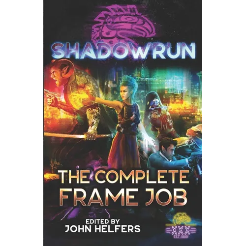Shadowrun: The Complete Frame Job - Paperback