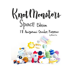 Knotmonsters: Space edition: 18 Amigurumi Crochet Patterns - Paperback
