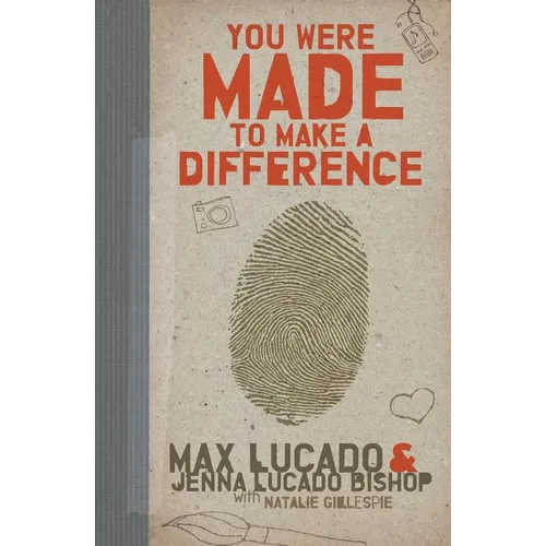 You Were Made to Make a Difference: An Interactive Teen Devotional to Finding Your Calling and Enacting Change - Paperback