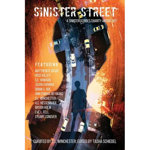 Sinister Street: A Sinister Scribes Charity Anthology - Paperback