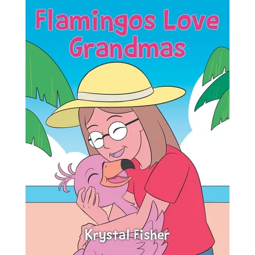 Flamingos Love Grandmas - Paperback