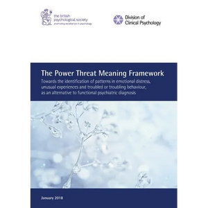 The Power Threat Meaning Framework: Towards the identification of patterns in emotional distress, unusual experiences and troubled or troubling behavi - Paperback