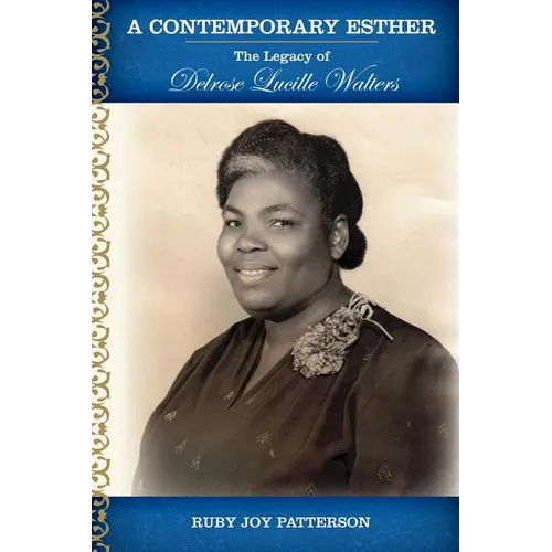 A Contemporary Esther: The Legacy of Delrose Lucille Walters - Paperback