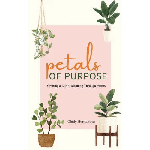 Petals of Purpose - Paperback