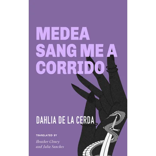 Medea Sang Me a Corrido - Paperback