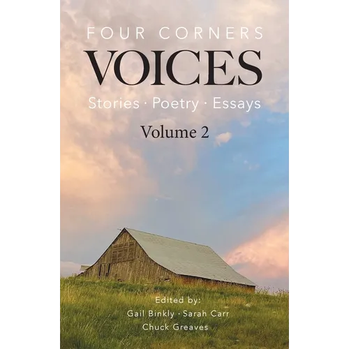 Four Corners Voices: Stories, Poetry, Essays - Volume 2 - Paperback