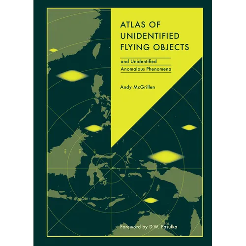 Atlas of Unidentified Flying Objects: And Unidentified Anomalous Phenomena - Hardcover