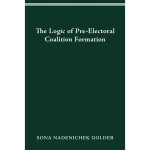 Logic of Preelectoral Coalition Formation - Paperback
