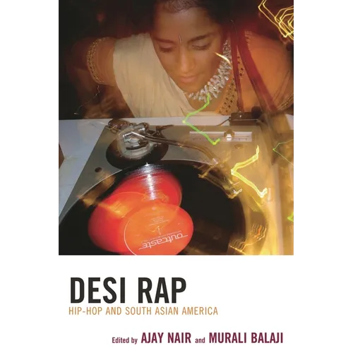 Desi Rap: Hip Hop and South Asian America - Paperback