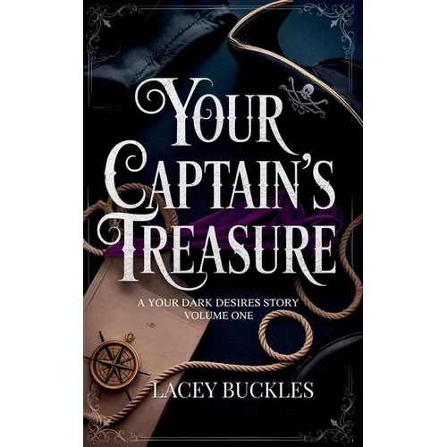 Your Captain's Treasure: A Steamy Historical Pirate Romance - Paperback