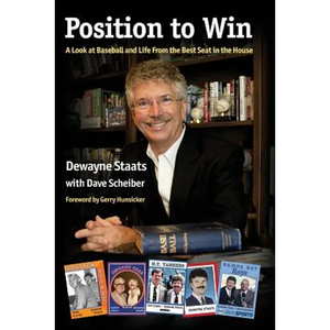 Position to Win: A Look at Baseball and Life From the Best Seat in the House - Paperback