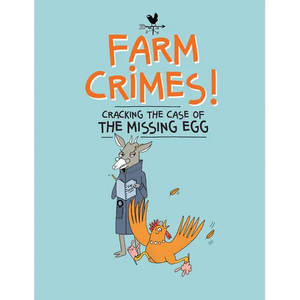 Farm Crimes: Cracking the Case of the Missing Egg - Paperback