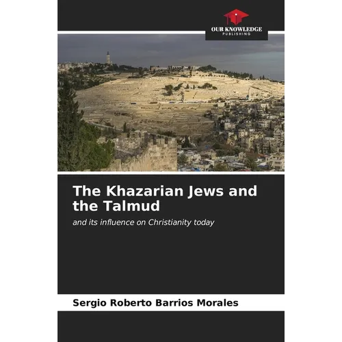 The Khazarian Jews and the Talmud - Paperback