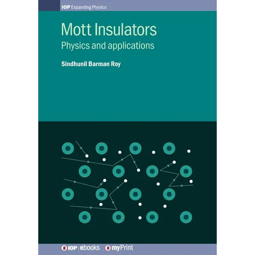 Mott Insulators: Physics and applications - Paperback