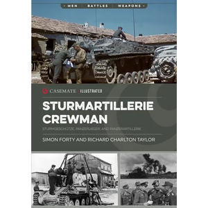 Sturmartillerie Crewman: Sturmgeschütze, Panzerjäger, and Panzerartillerie - Paperback