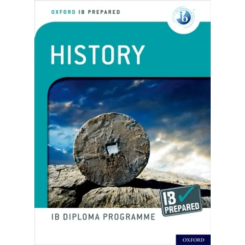 Oxford IB Diploma Programme IB Prepared: History - Paperback