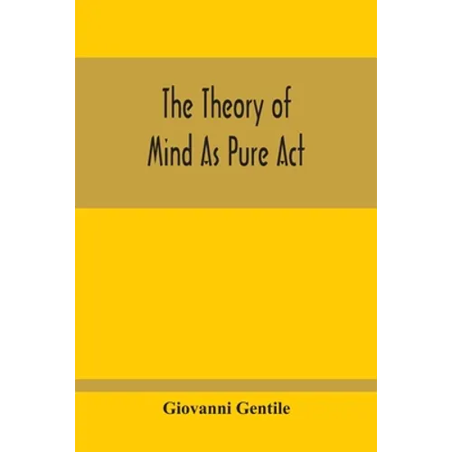 The Theory Of Mind As Pure Act - Paperback