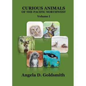 Curious Animals of the Pacific Northwest: Volume I - Paperback