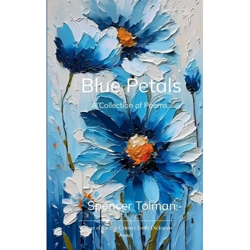 Blue Petals A Collection of Poems - Paperback