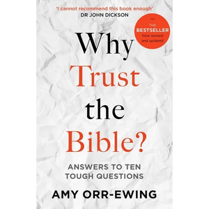 Why Trust the Bible? (Revised and Updated): Answers to Ten Tough Questions - Paperback