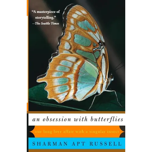 An Obsession with Butterflies: Our Long Love Affair with a Singular Insect - Paperback
