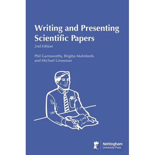 Writing and Presenting Scientific Papers 2nd Edition - Paperback