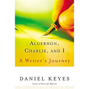 Algernon, Charlie, and I: A Writer's Journey - Paperback