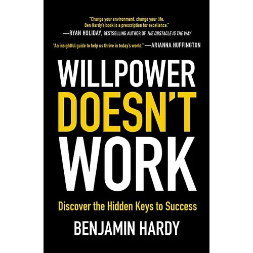 Willpower Doesn't Work: Discover the Hidden Keys to Success - Paperback