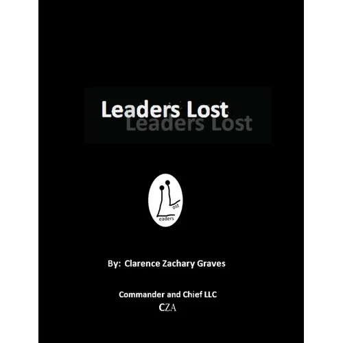 Leaders Lost: My Autobiographical Whistleblower Story