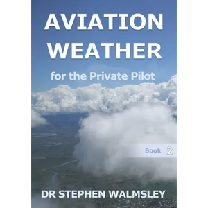 Aviation Weather for the Private Pilot - Paperback