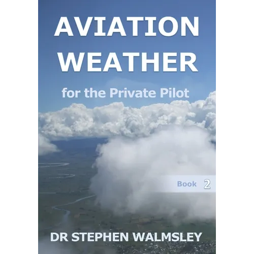 Aviation Weather for the Private Pilot - Paperback