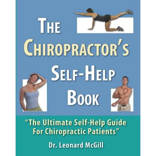 The Chiropractor's Self-Help Book: The Ultimate Self-Help Guide for Chiropractic Patients - Paperback