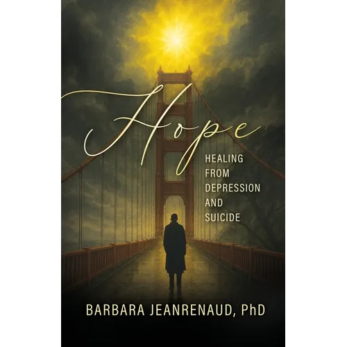 Hope: Healing from Depression and Suicide - Paperback