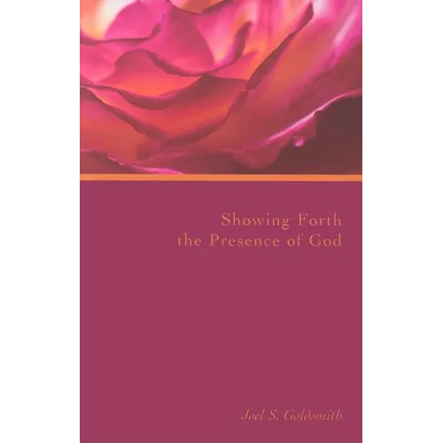 Showing Forth the Presence of God - Paperback