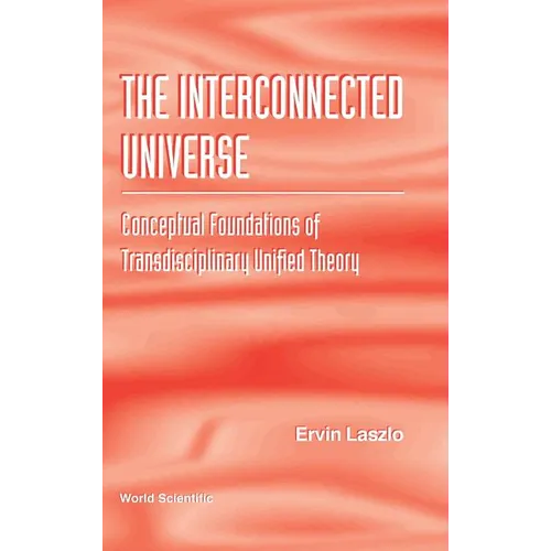 The Interconnected Universe - Hardcover