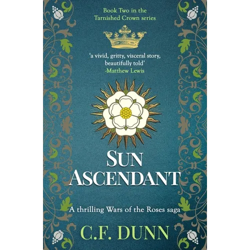 Sun Ascendant: A thrilling Wars of the Roses saga - Paperback