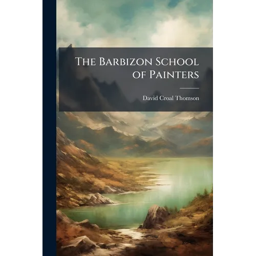 The Barbizon School of Painters - Paperback