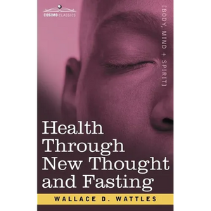 Health Through New Thought and Fasting - Paperback