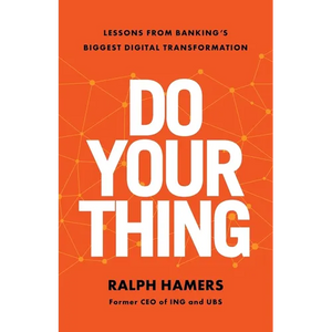 Do Your Thing: Lessons from Banking's Biggest Digital Transformation - Paperback