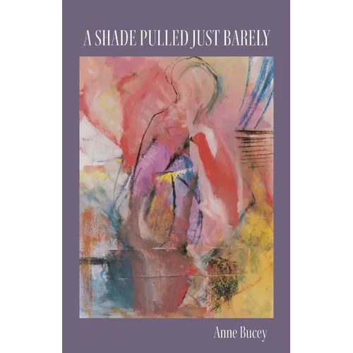 A Shade Pulled Just Barely - Paperback