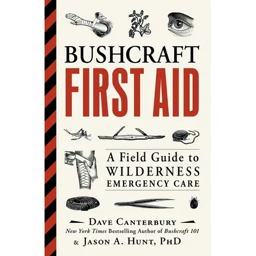 Bushcraft First Aid: A Field Guide to Wilderness Emergency Care - Paperback
