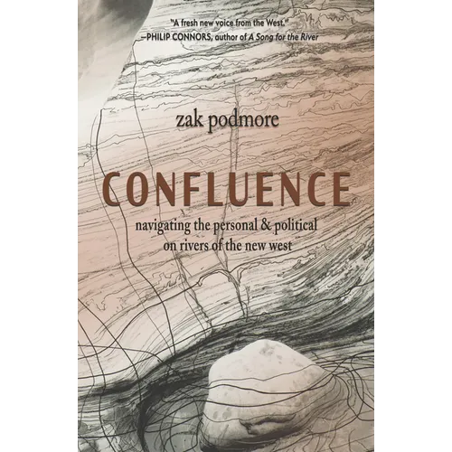 Confluence: Navigating the Personal & Political on Rivers of the New West - Paperback