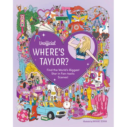 Unofficial Where's Taylor?: Find the World's Biggest Star in Fan-Tastic Scenes! - Hardcover