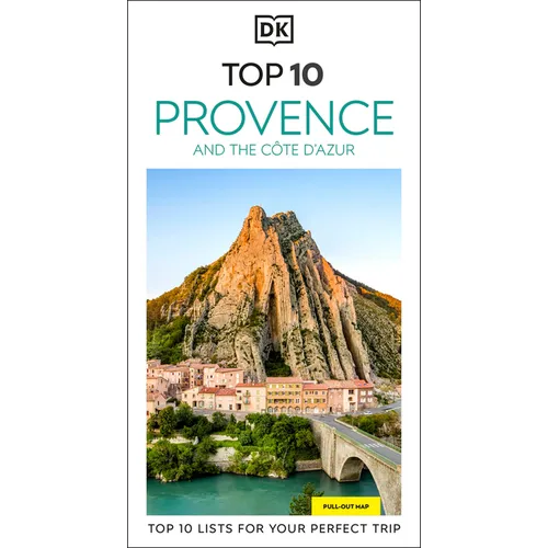 DK Top 10 Provence and the Côte d'Azur: Top 10 Lists for Your Perfect Trip, Plus an All-Weather Folded Map - Paperback