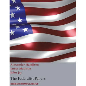 The Federalist Papers, including the Constitution of the United States: (New Edition) - Paperback