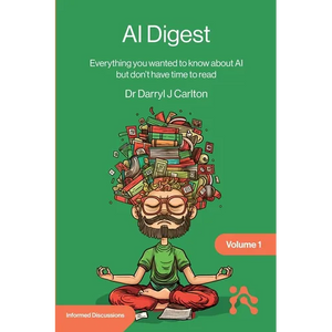 AI Digest Volume 1: Everything you wanted to know about AI but don't have time to read - Paperback